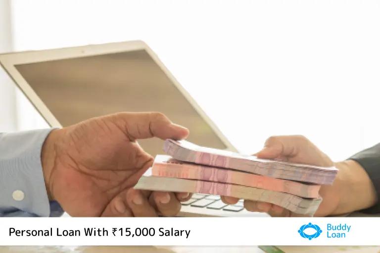 Personal Loan With ₹15000 Salary