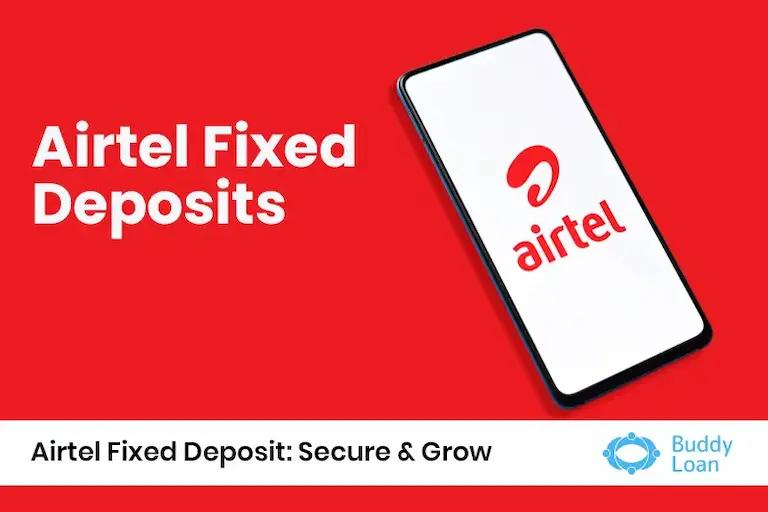 Airtel Fixed Deposit