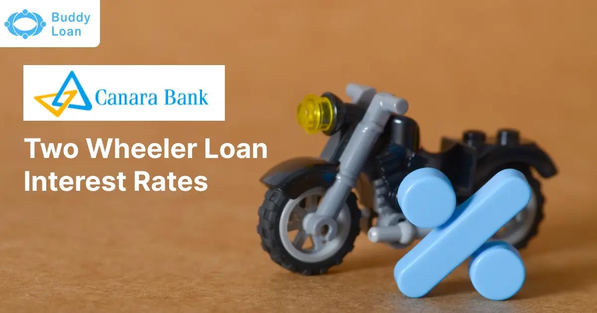 Canara Bank Two-Wheeler Loan Interest Rates 2025