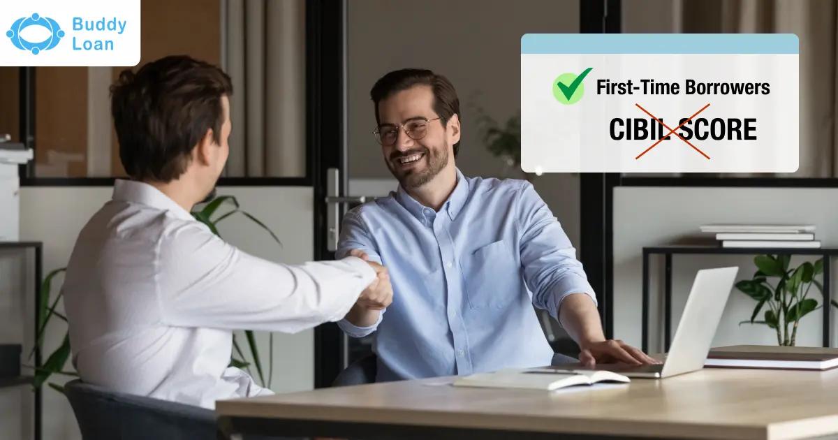 CIBIL score not required for first loan in India