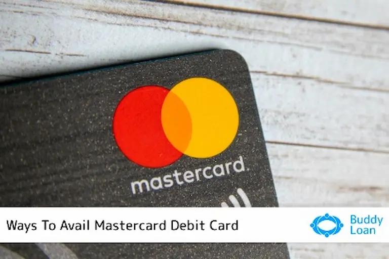 Mastercard Debit Cards – Benefits, Pros &amp; Cons