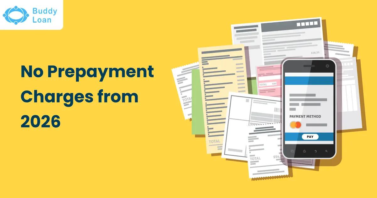 No Prepayment Charges on Floating Rate Loans