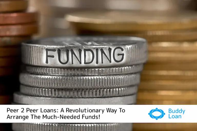 Peer 2 Peer Loans A Revolutionary Way To Arrange The Much-Needed Funds!