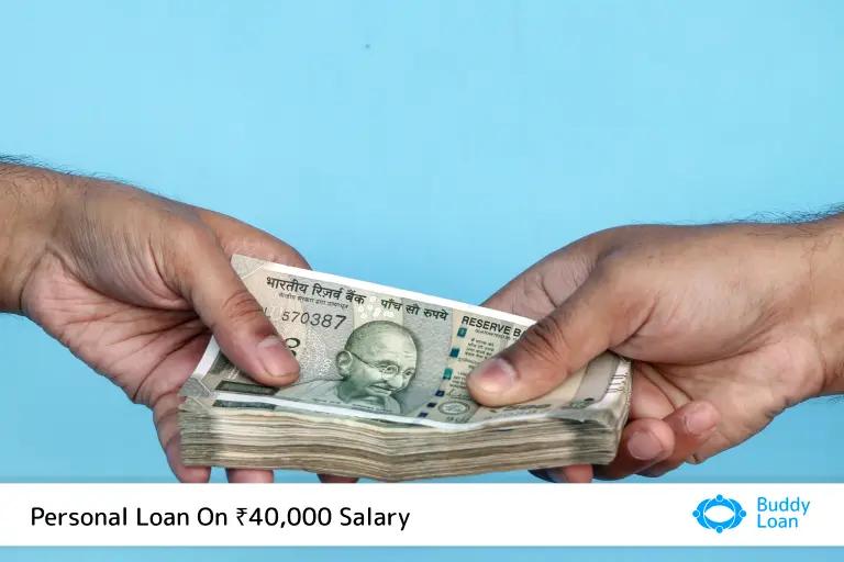 Personal Loan for 40000 Salary