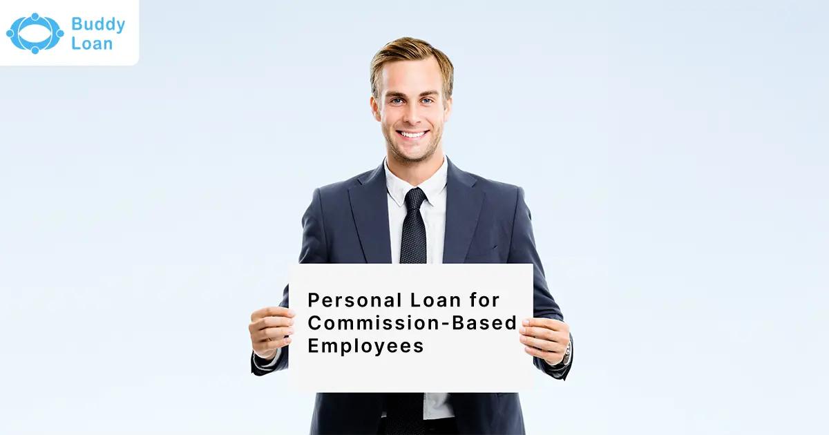 Personal Loan for Commission-Based Employees
