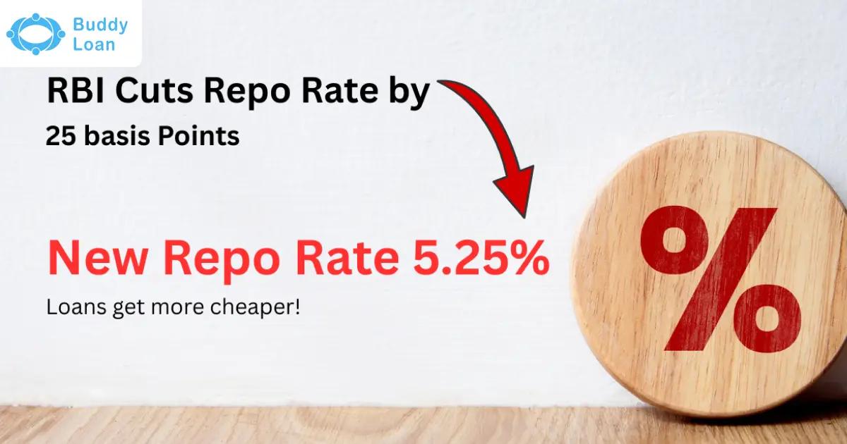 RBI Cuts Repo Rate by 25bps to 5.25%