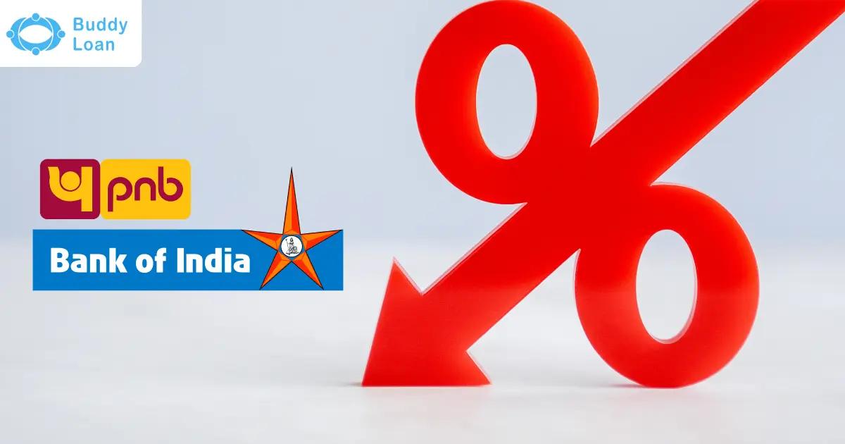 PNB and BOI has cut loan interest rates
