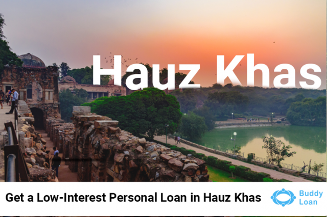 Get Low-Interest Personal Loan in Hauz Khas, Delhi