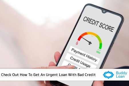Looking for urgent loan with bad credit