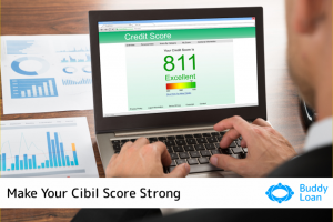 Make Your Cibil Score Strong