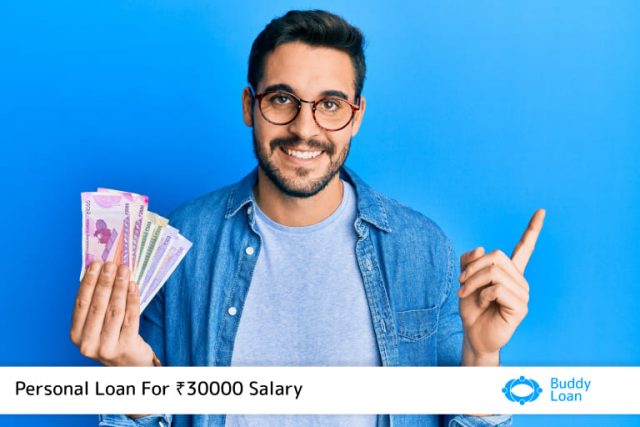 Personal Loan With 30000 Salary