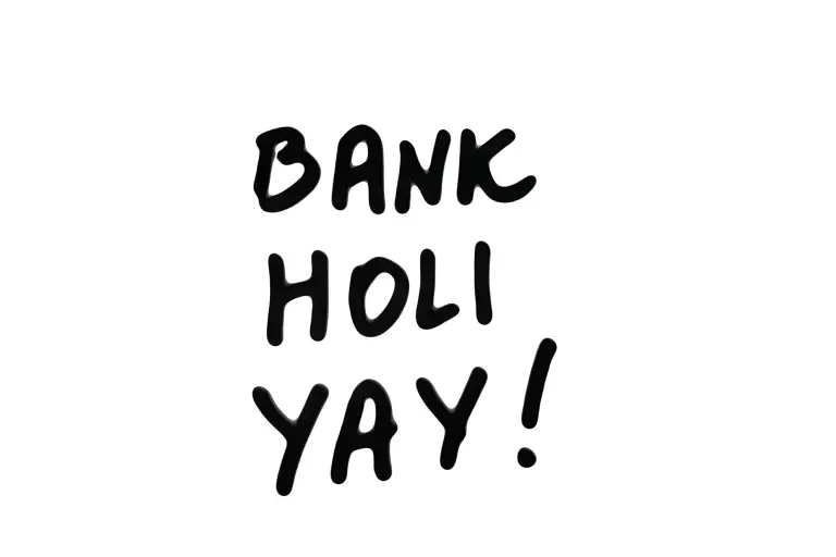 White background written in black bank holi yay show as bank hoildays